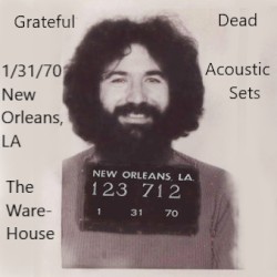 1970‐01‐31, acoustic sets: The Warehouse, New Orleans, LA, USA