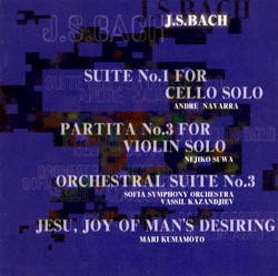 Suite no. 1 for Cello Solo / Partita no. 3 for Violin Solo / Orchestral Suite no. 3 / Jesu, Joy of Man’s Desiring