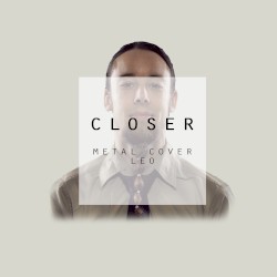 Closer (Metal Cover)