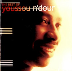 7 Seconds: The Best of Youssou N’Dour