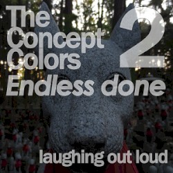 The Concept Colors 2「Endless done」