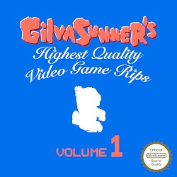 GilvaSunner’s Highest Quality Video Game Rips: Volume 1