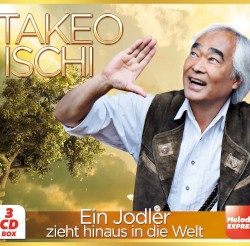 Takeo Ischi - Ein Jodler zieht hinaus in die Welt (3-CD-Box)
