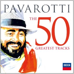 Pavarotti: The 50 Greatest Tracks