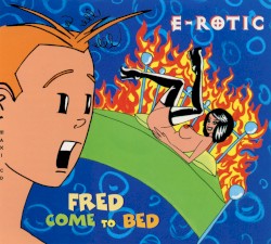 Fred Come to Bed