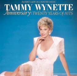 Anniversary: Twenty Years of Hits: The First Lady of Country Music