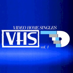 Video Home Singles, Vol. 1