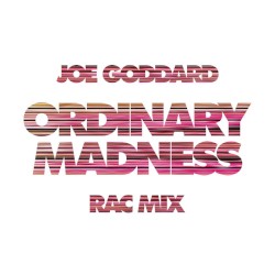 Ordinary Madness (RAC mix)