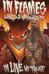 Used & Abused… In Live We Trust