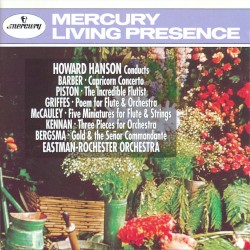 Howard Hanson Conducts Barber, Piston, Griffes, McCauley, Kennan, Bergsma