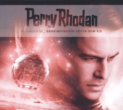 Plejaden 06: Geheimstation unter dem Eis
