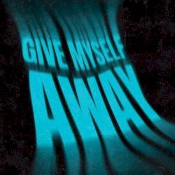 Give Myself Away