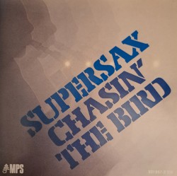 Supersax Chasin' the Bird