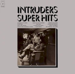 Intruders (Super Hits)