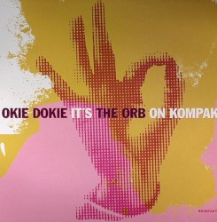 Okie Dokie It’s The Orb on Kompakt