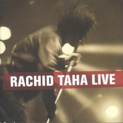 Rachid Taha Live