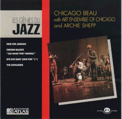 Chicago Beau with Art Ensemble of Chicago and Archie Shepp
