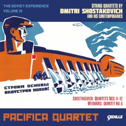The Soviet Experience, Volume 3: Shostakovich: Quartets nos. 9-12 / Weinberg: Quartet no. 6