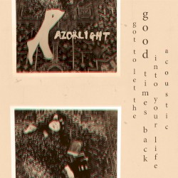 Got to Let the Good Times Back into Your Life (Acoustic)