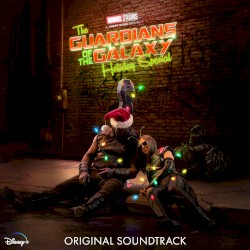 The Guardians of the Galaxy Holiday Special: Original Soundtrack