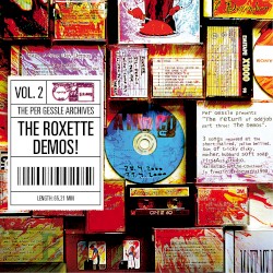 The Per Gessle Archives: The Roxette Demos!, Vol. 2