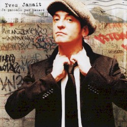 Je passais par hasard