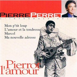 L’Intégrale, volume 6 : Pierrot l’amour