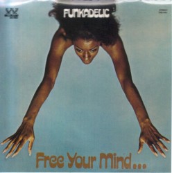 Free Your Mind… and Your Ass Will Follow