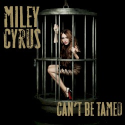 Can’t Be Tamed