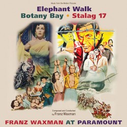 Franz Waxman at Paramount: Elephant Walk / Botany Bay / Stalag 17