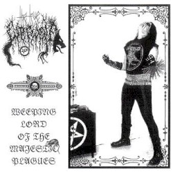 Weeping Lord of the Majestic Plagues