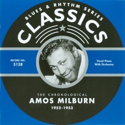 Blues & Rhythm Series: The Chronological Amos Milburn 1952-1953