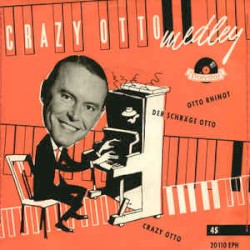 Crazy Otto Medley