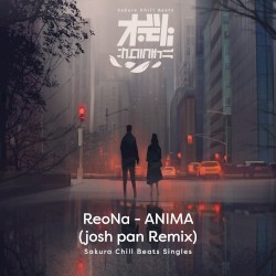 ANIMA (josh pan Remix) - Sakura Chill Beats Singles