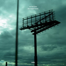 One Last Time (Alex Frankel remix)