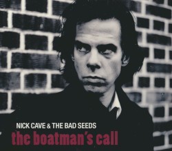 The Boatman’s Call