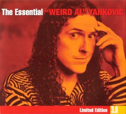 The Essential “Weird Al” Yankovic: Limited Edition 3.0