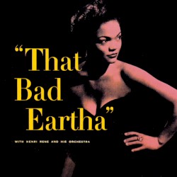 That Bad Eartha