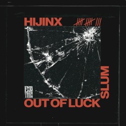 Out of Luck / Slum