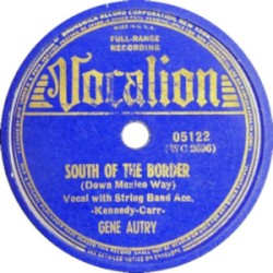 South of the Border (Down Mexico Way) / A Gold Mine In Your Heart