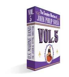 The Complete Marches of John Philip Sousa, Vol. 5