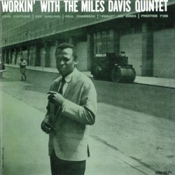 Workin' With the Miles Davis Quintet