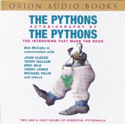 The Pythons by The Pythons – The Interviews That Made the Book