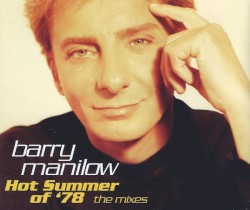 Hot Summer of ’78: The Mixes