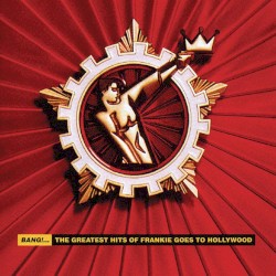 Bang!… The Greatest Hits of Frankie Goes to Hollywood