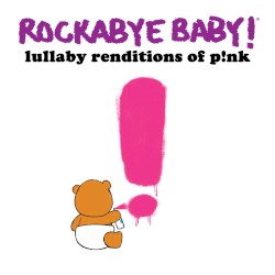Lullaby Renditions of P!nk