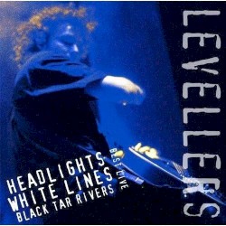 Best Live: Headlights, White Lines, Black Tar Rivers