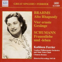 Brahms: Alto Rhapsody / Vier ernste Gesänge / Schumann: Frauenliebe und -leben