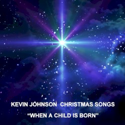 Christmas Songs "When a Child Is Born"