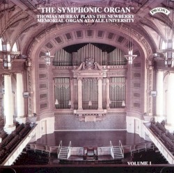The Symphonic Organ, Volume 1